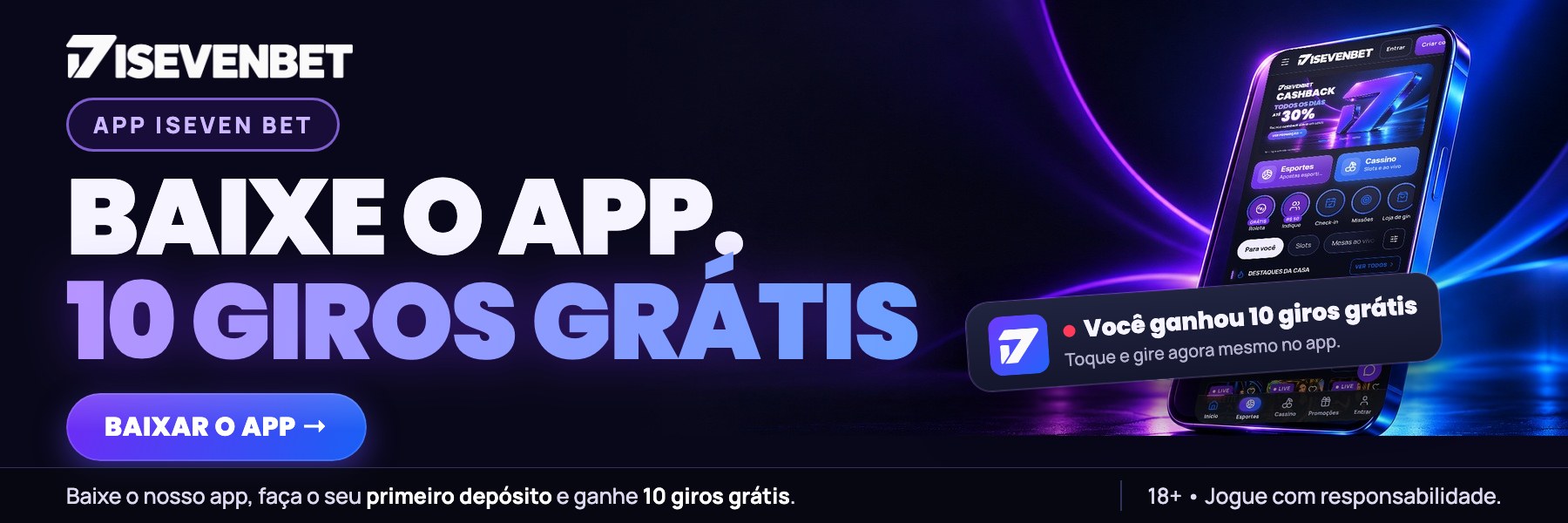 Baixe o nosso app, faça o seu primeiro depósito e ganhe 10 giros grátis